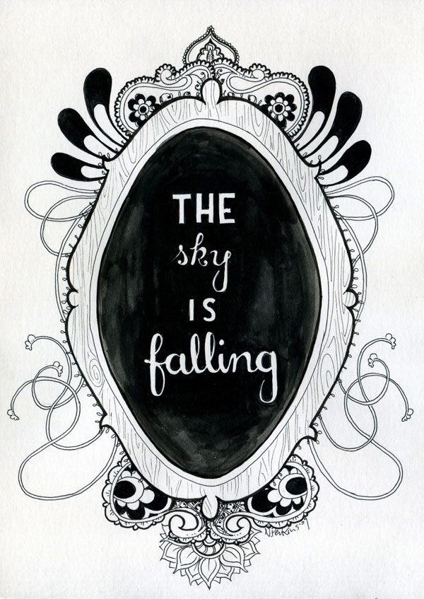 Chicken THE sky IS falling chicken little the sky is falling. Chicken THE sky IS falling